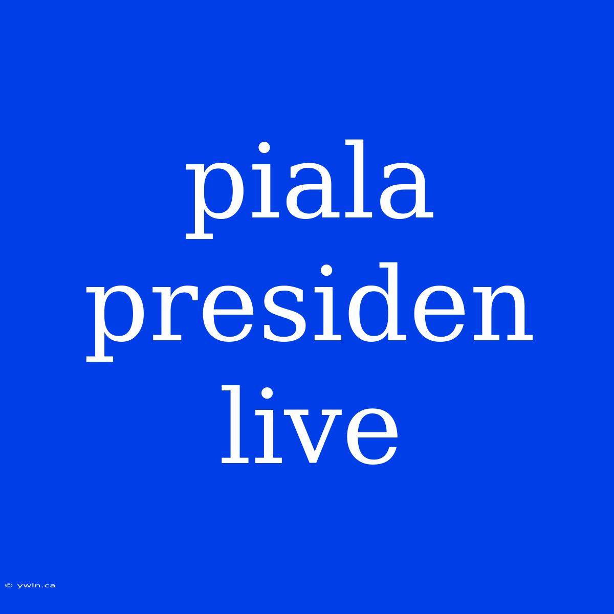 Piala Presiden Live