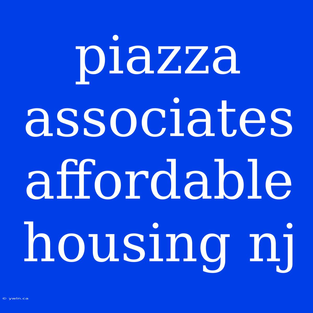 Piazza Associates Affordable Housing Nj