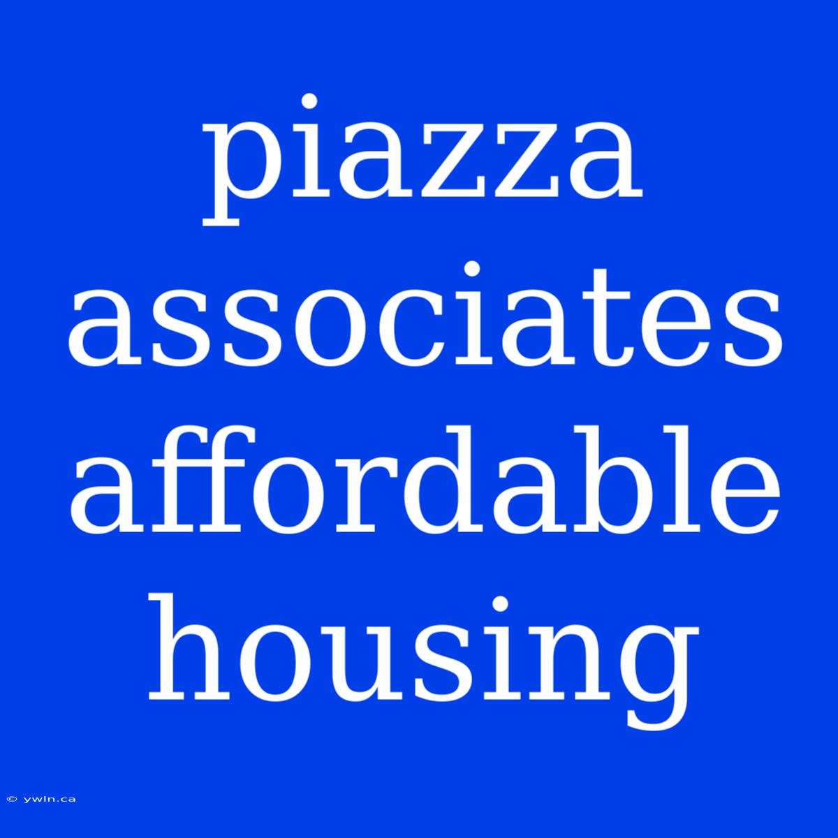 Piazza Associates Affordable Housing