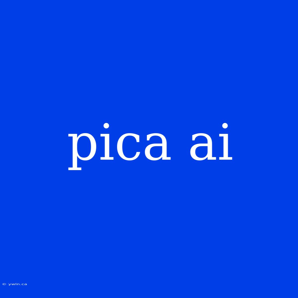 Pica Ai