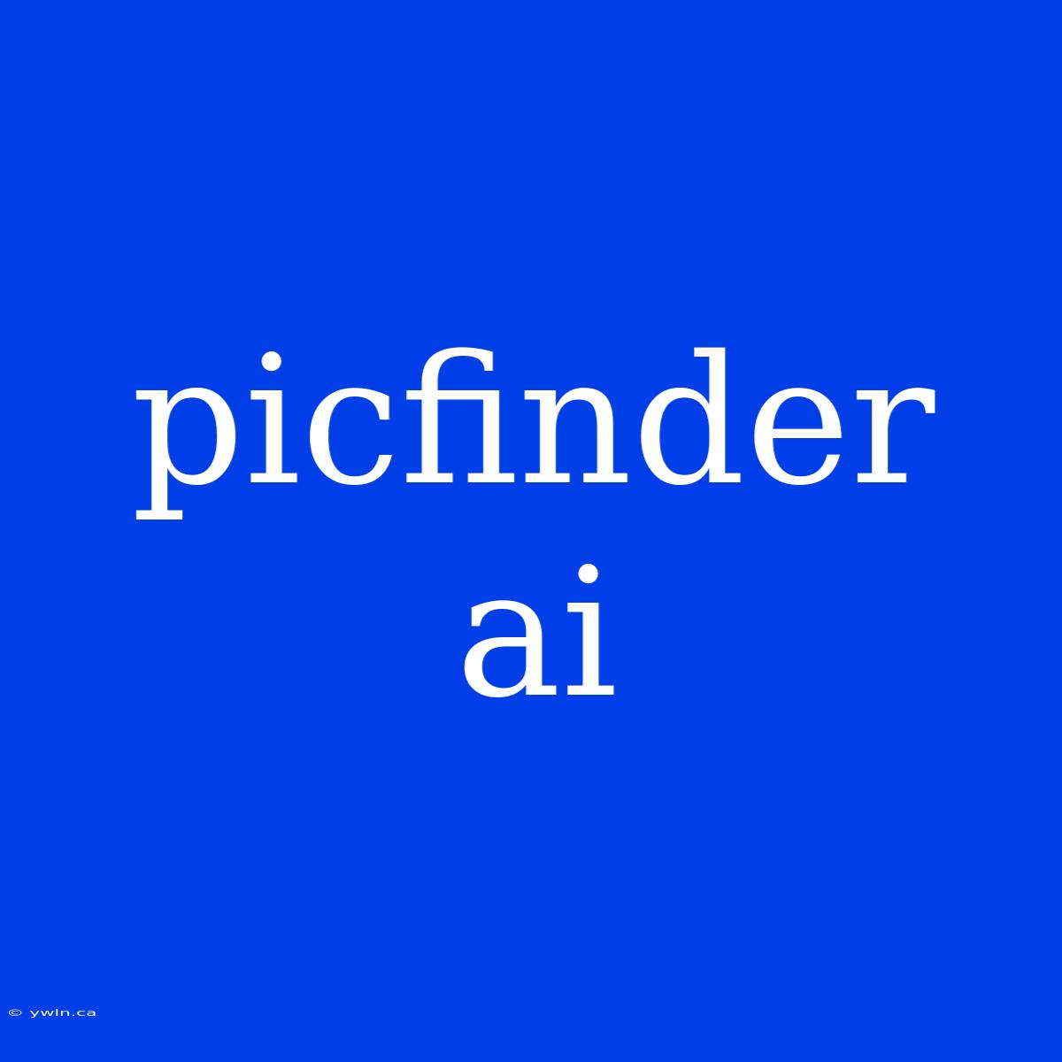 Picfinder Ai