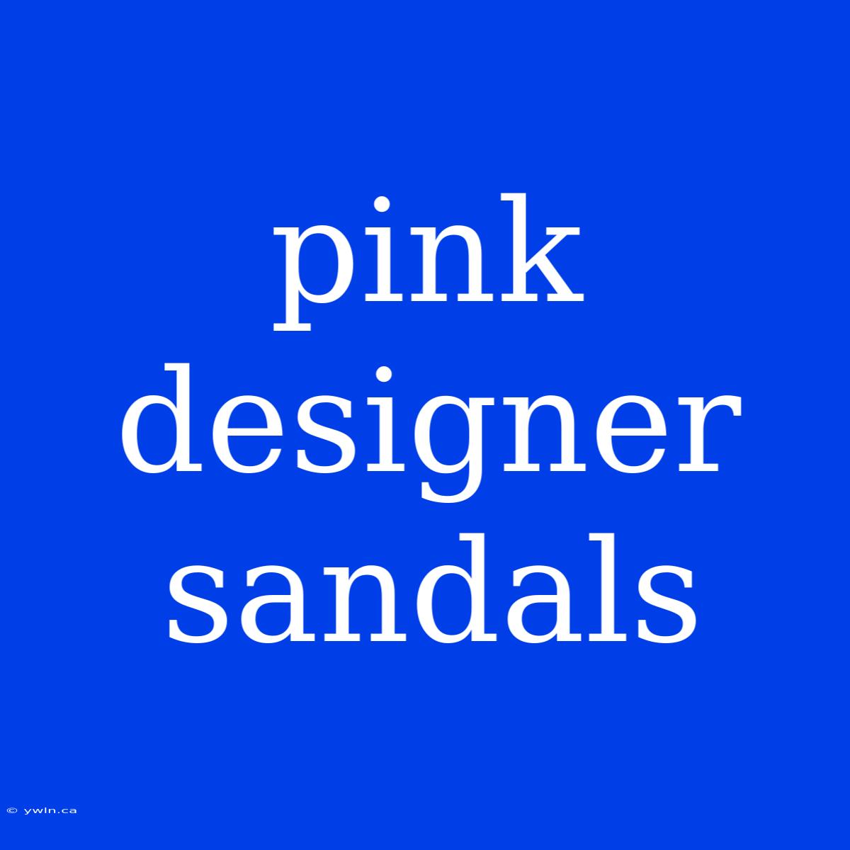 Pink Designer Sandals