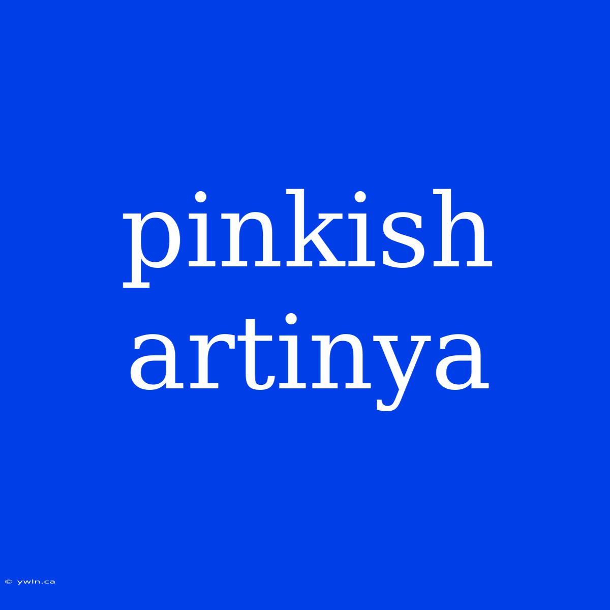 Pinkish Artinya