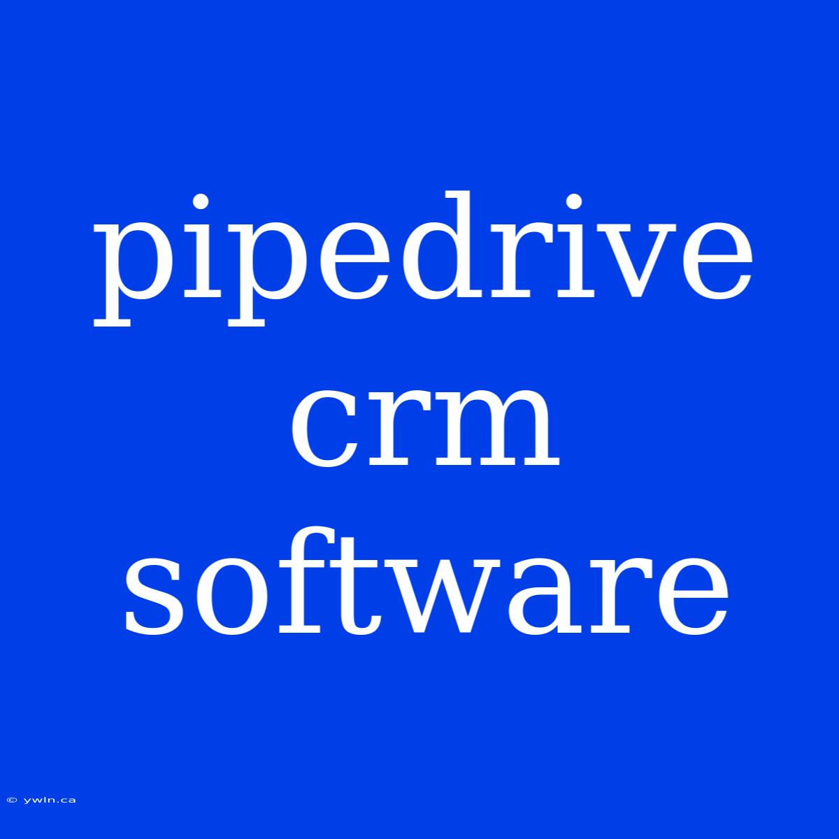 Pipedrive Crm Software