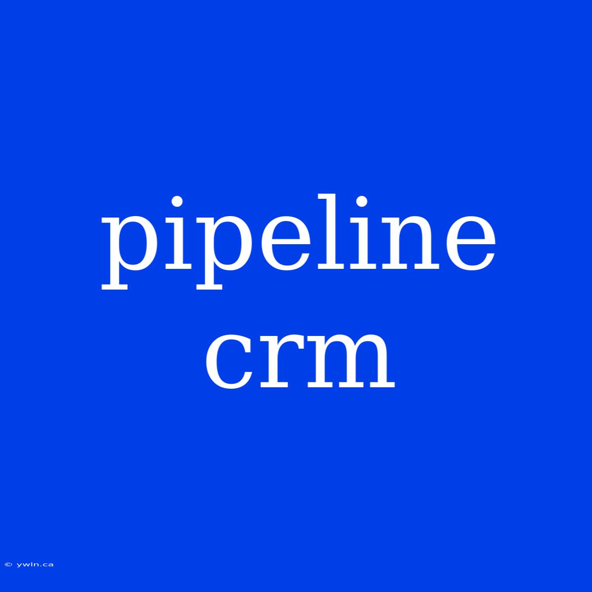 Pipeline Crm