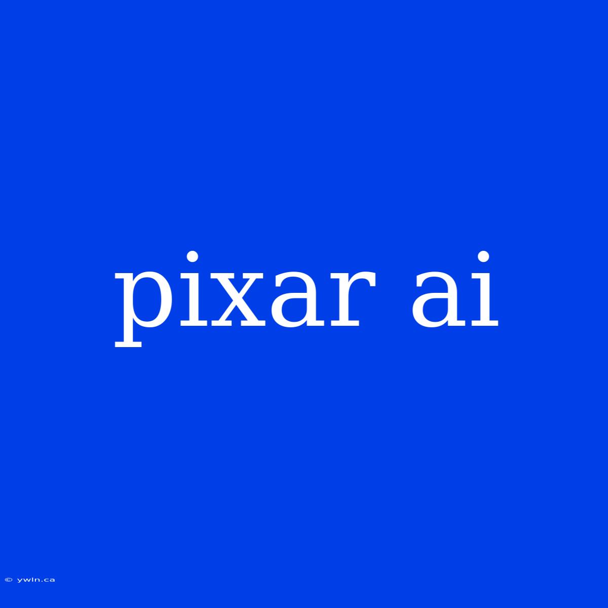 Pixar Ai