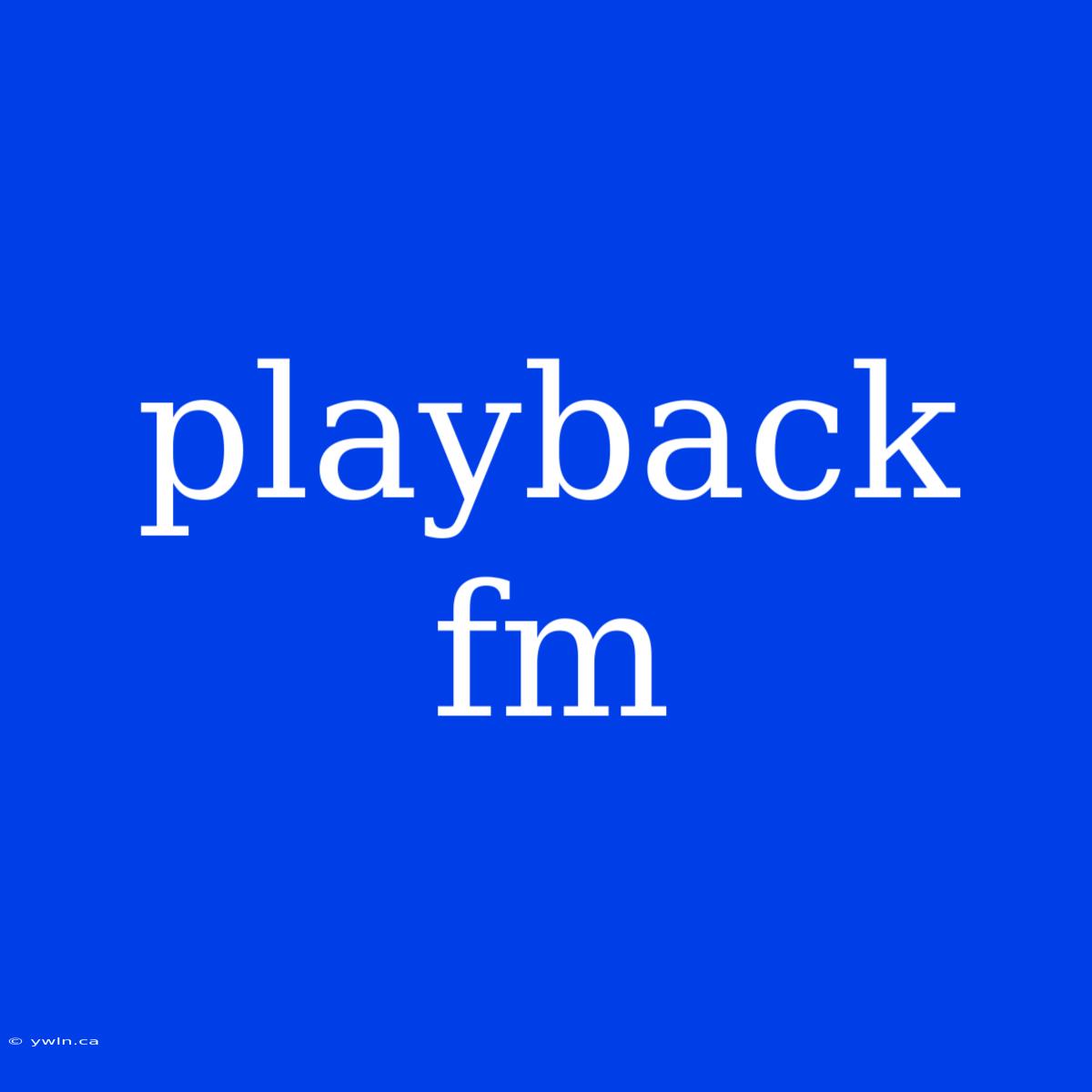 Playback Fm