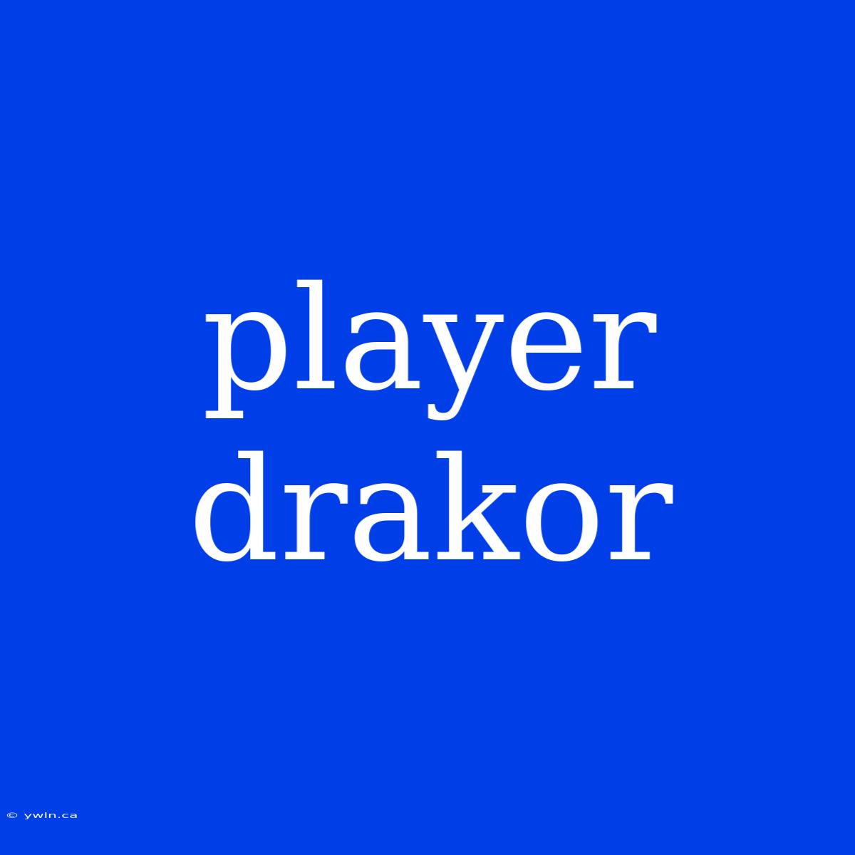 Player Drakor