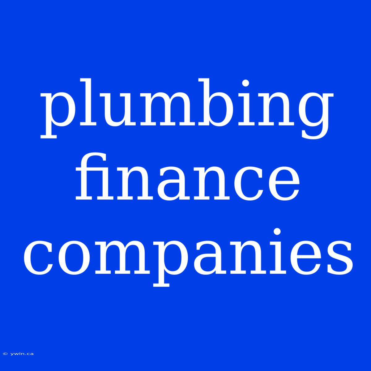 Plumbing Finance Companies