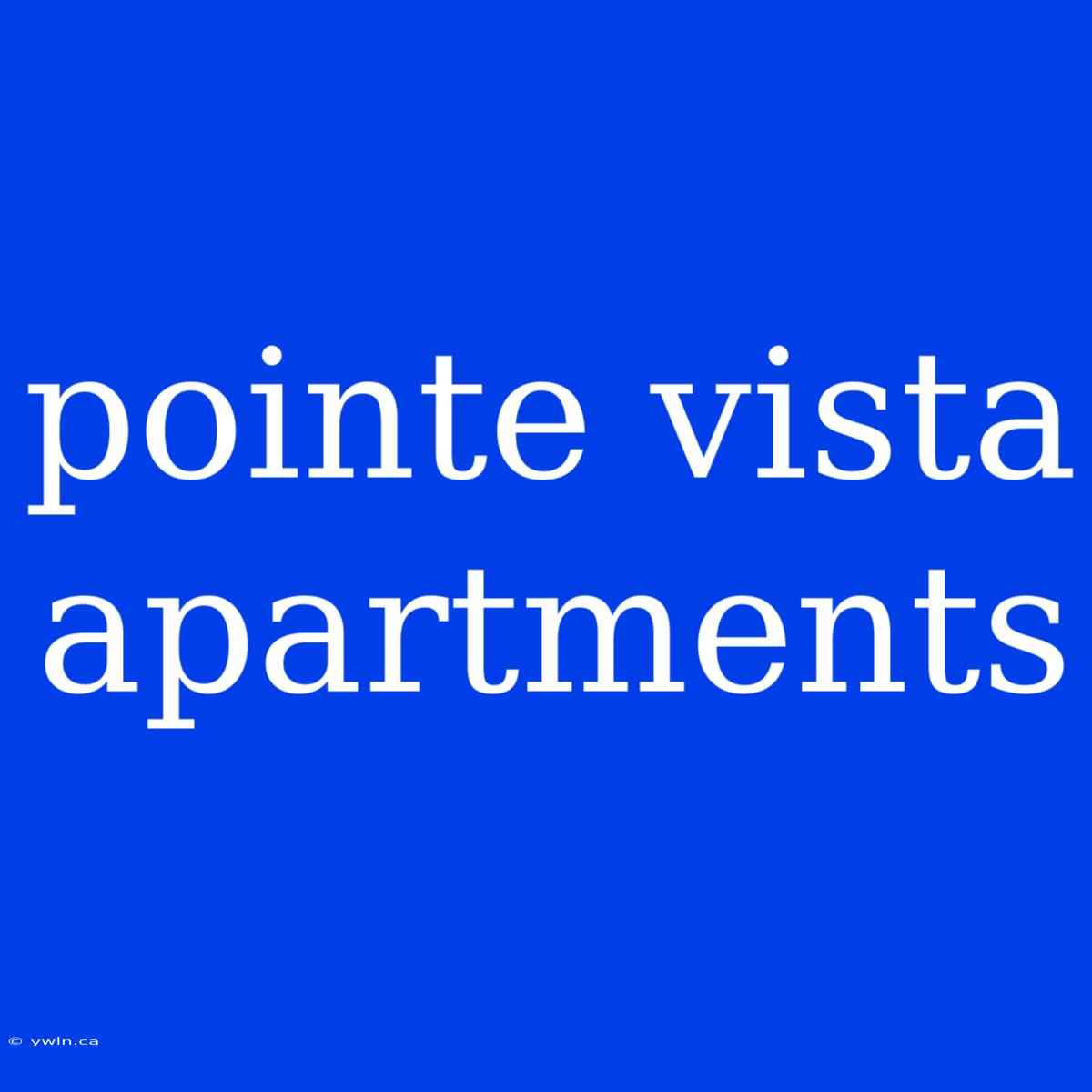 Pointe Vista Apartments