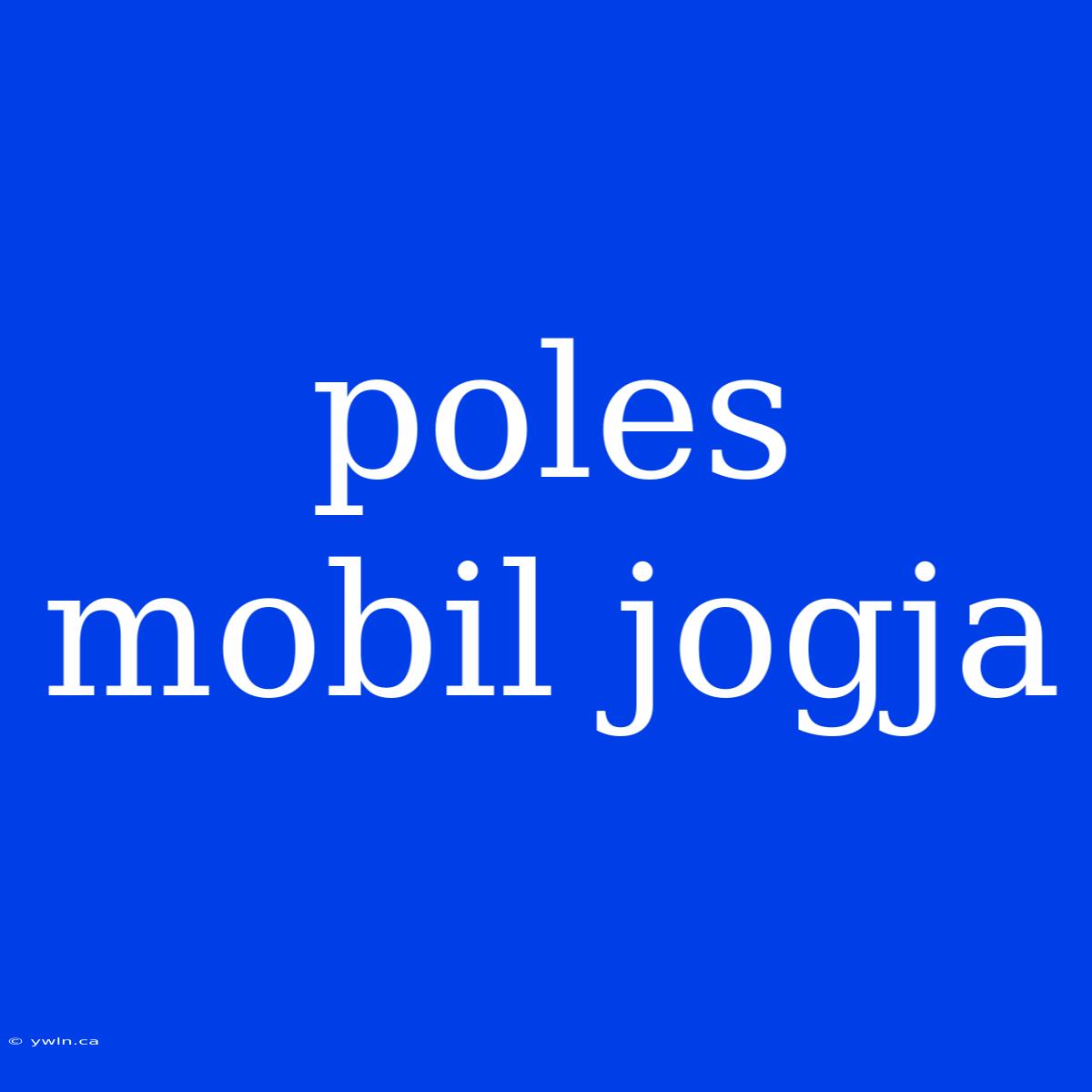 Poles Mobil Jogja