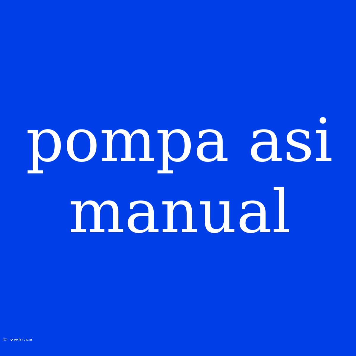 Pompa Asi Manual