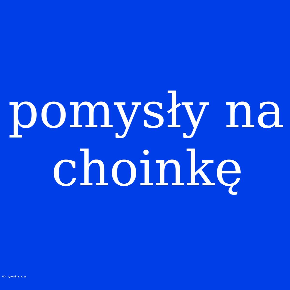 Pomysły Na Choinkę