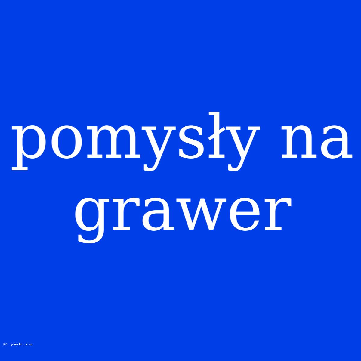 Pomysły Na Grawer