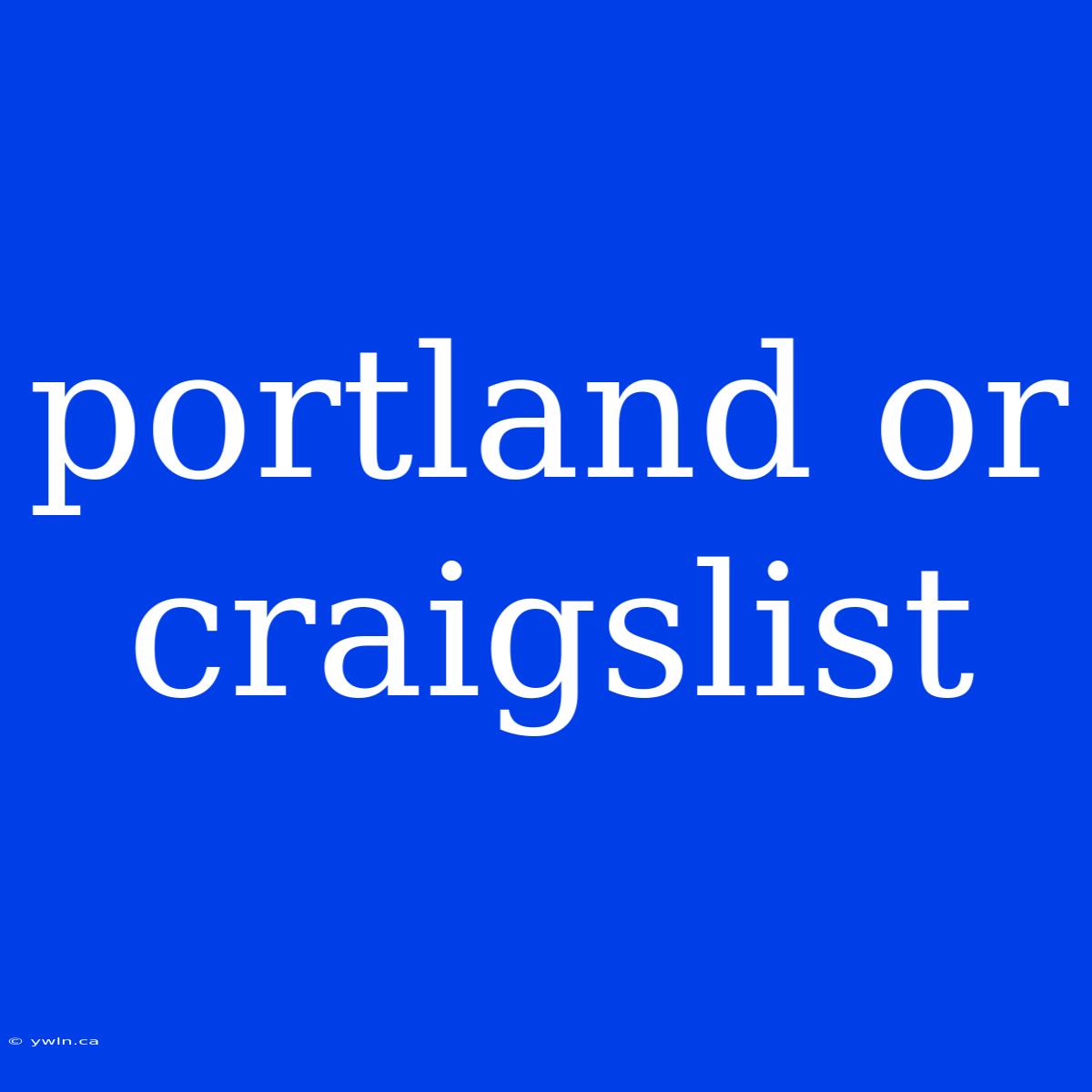 Portland Or Craigslist