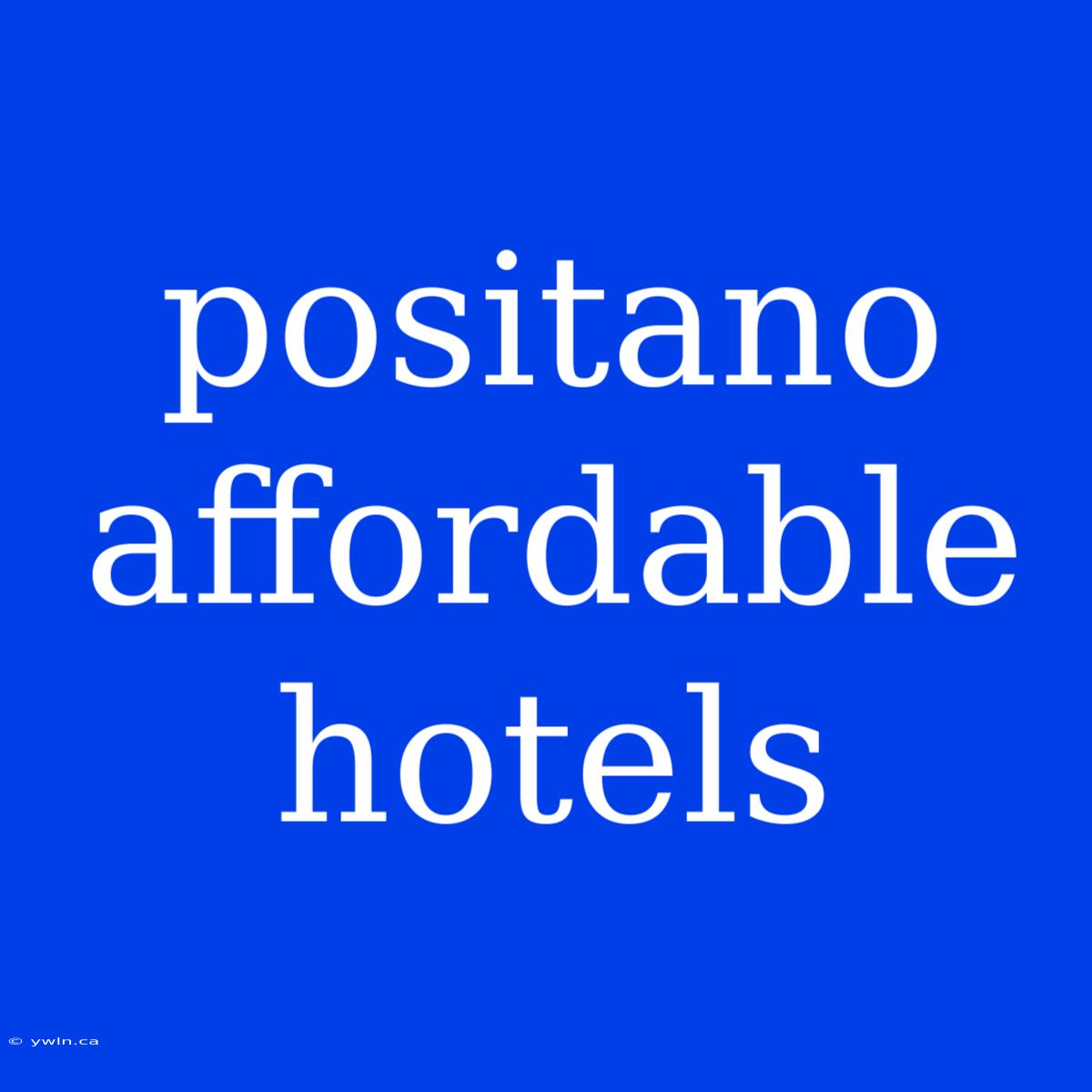 Positano Affordable Hotels