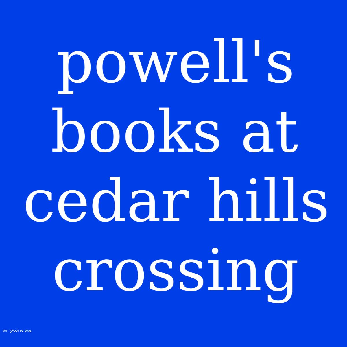 Powell's Books At Cedar Hills Crossing