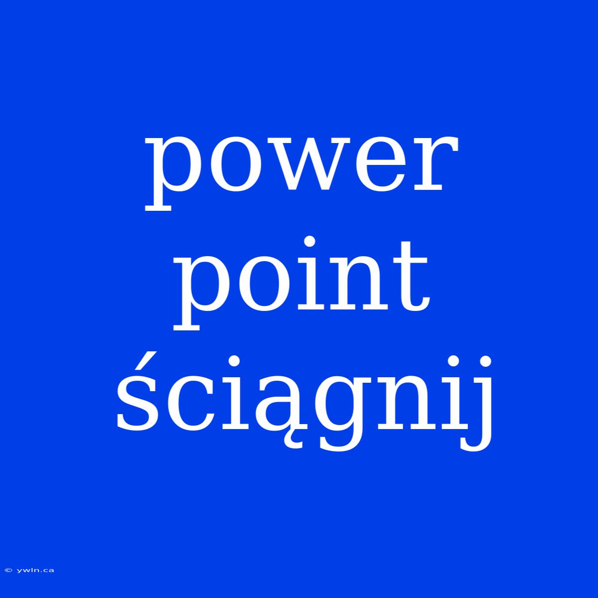 Power Point Ściągnij