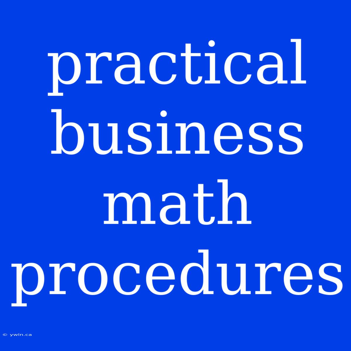 Practical Business Math Procedures