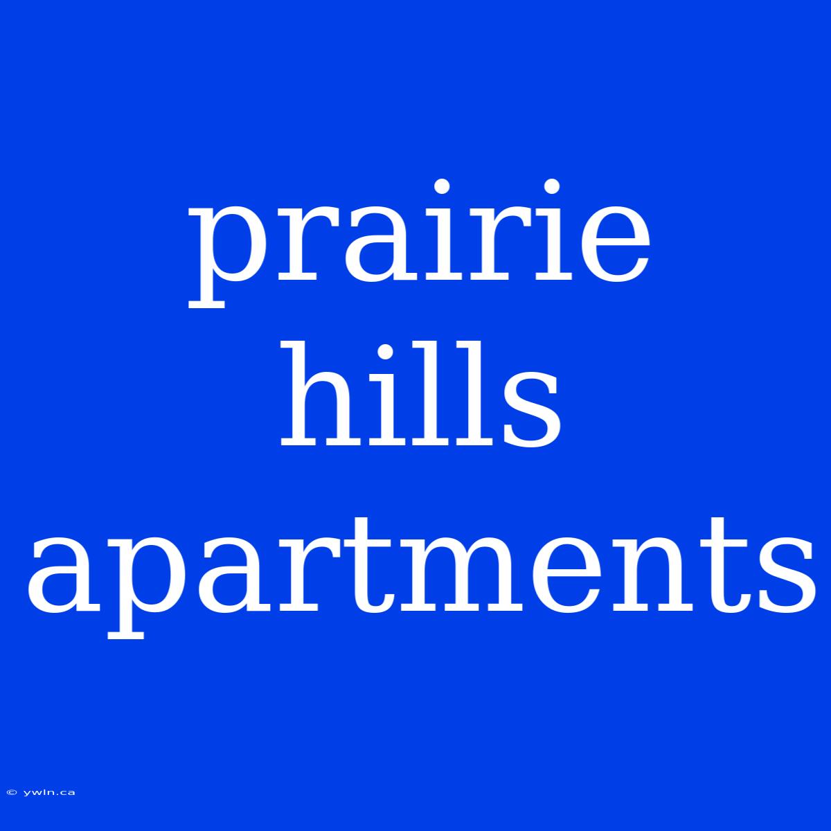 Prairie Hills Apartments