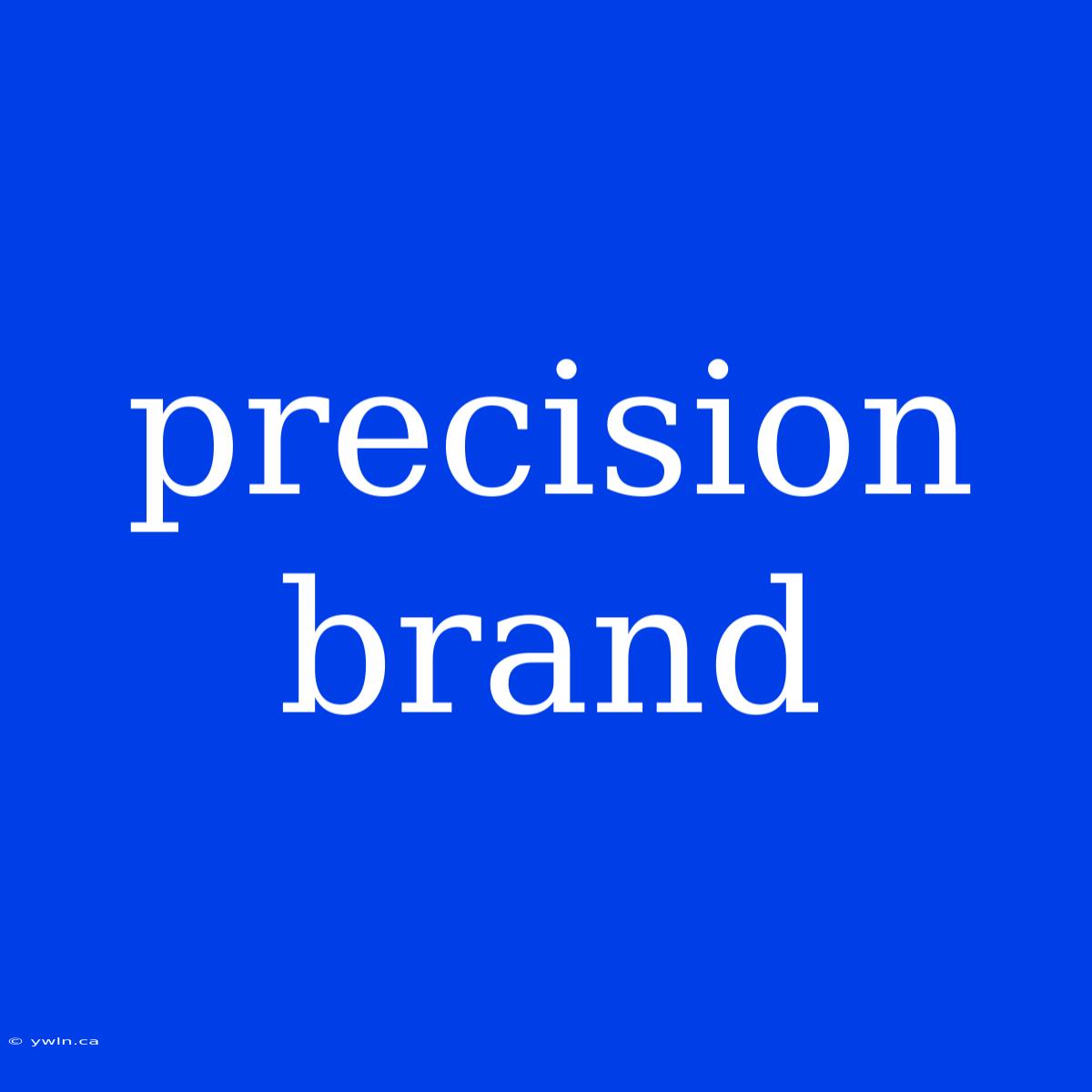 Precision Brand