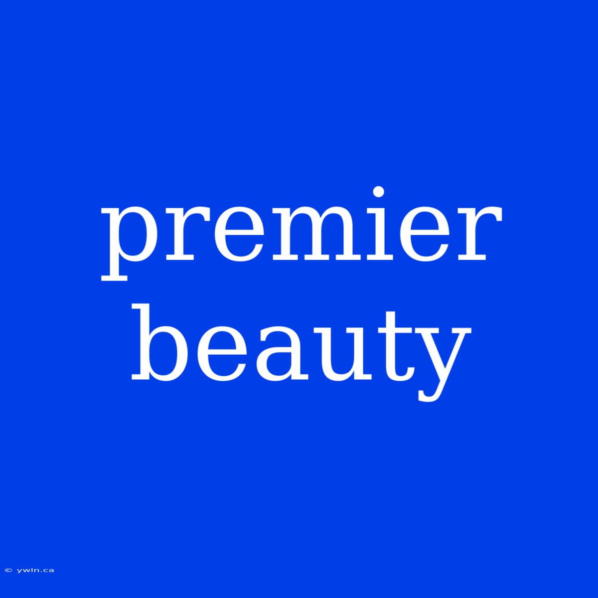 Premier Beauty