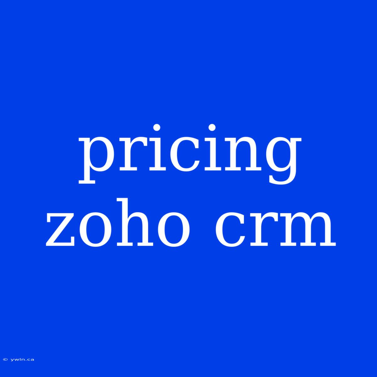 Pricing Zoho Crm