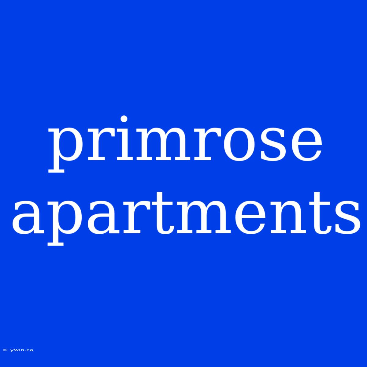 Primrose Apartments