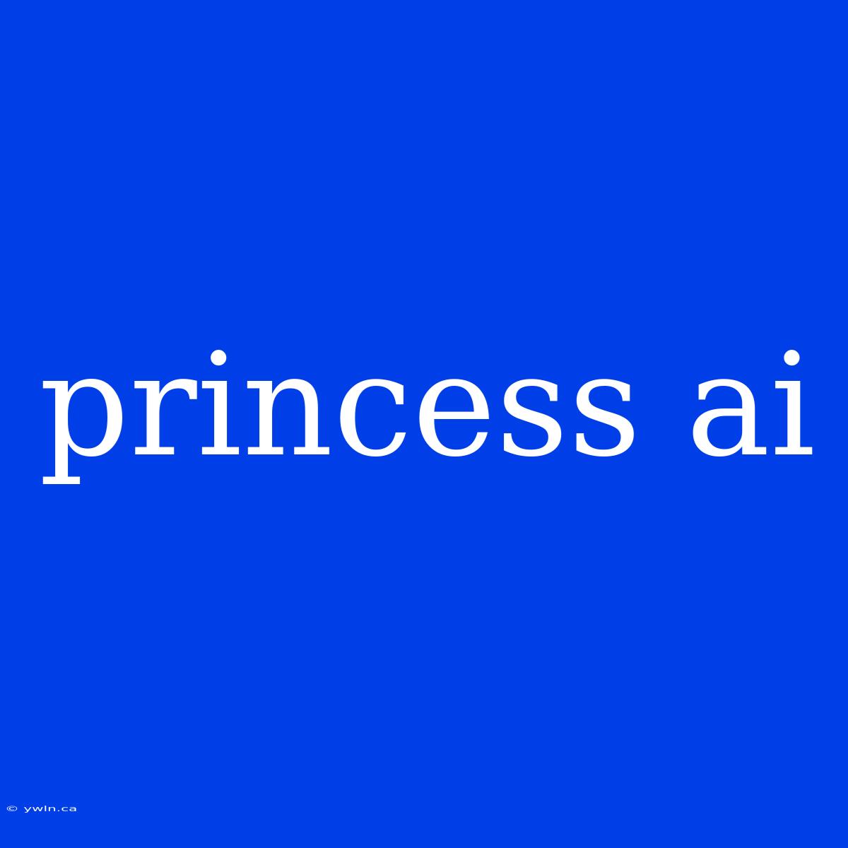 Princess Ai