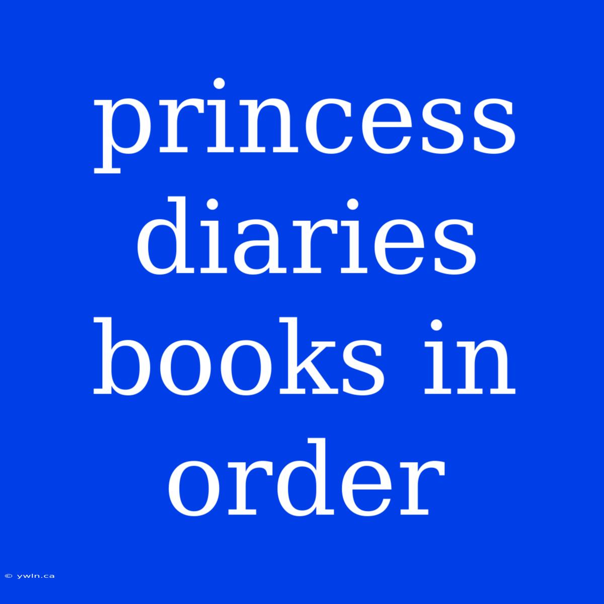 Princess Diaries Books In Order