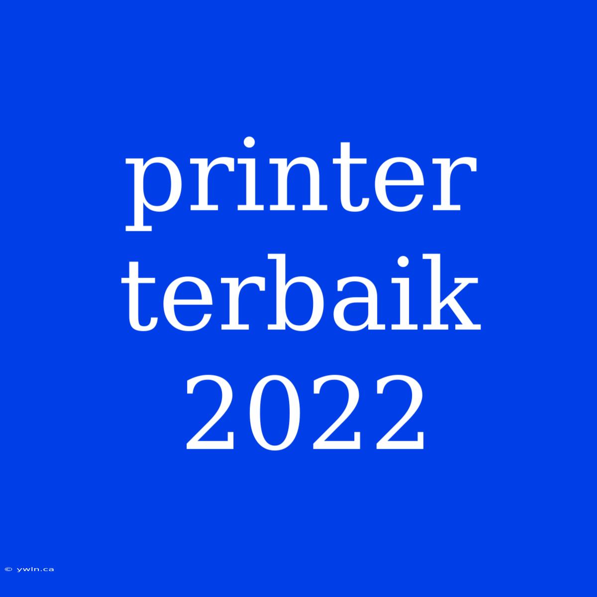 Printer Terbaik 2022