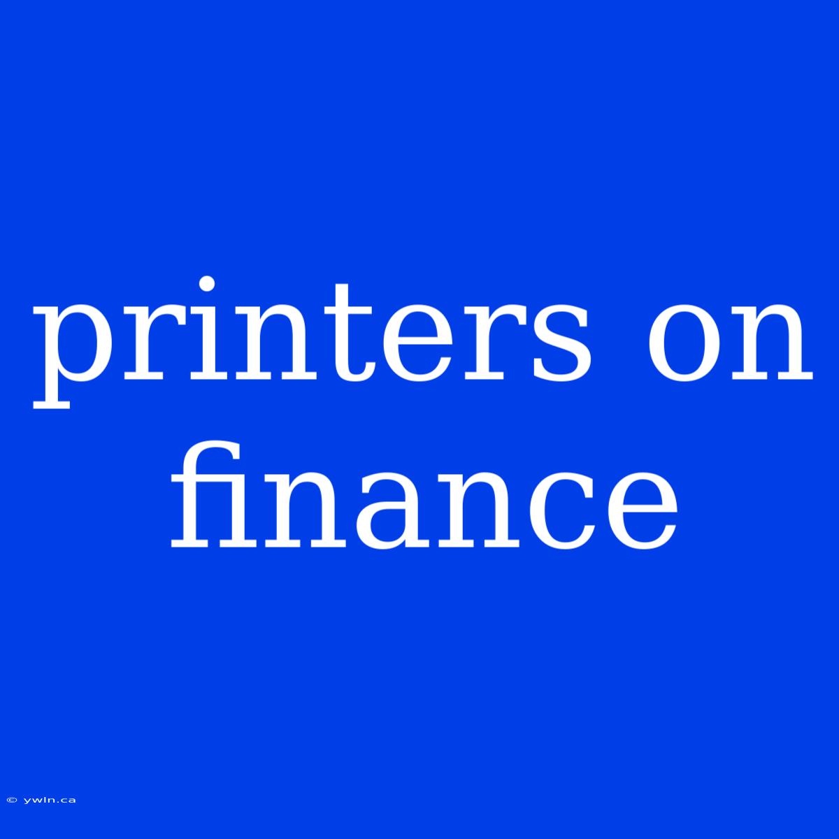 Printers On Finance