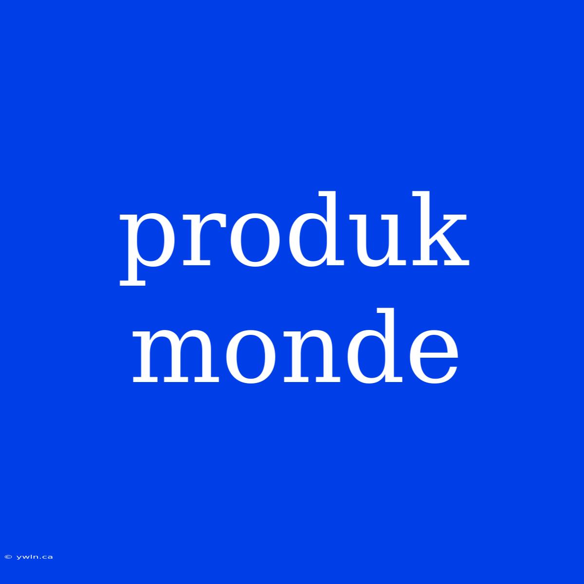 Produk Monde