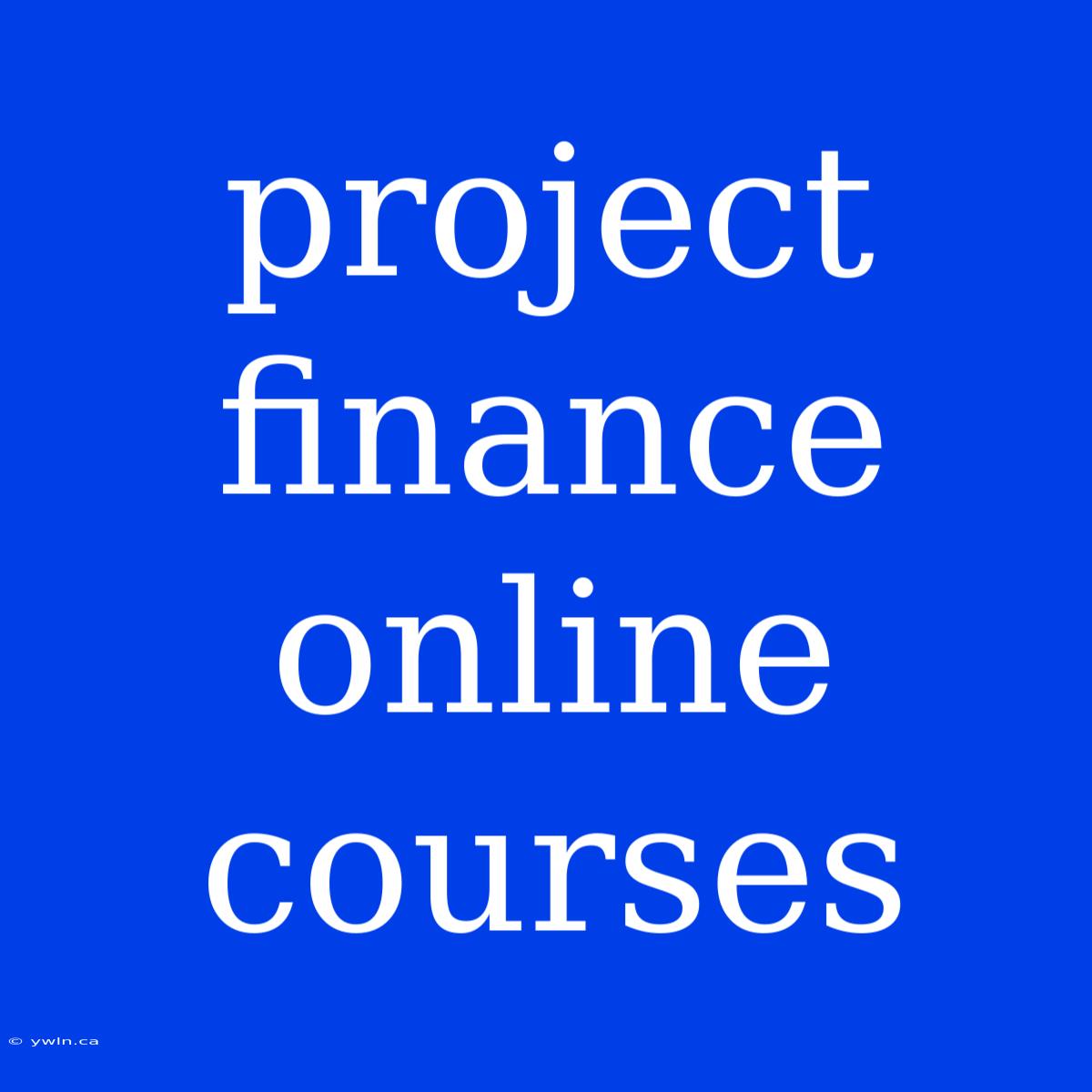 Project Finance Online Courses