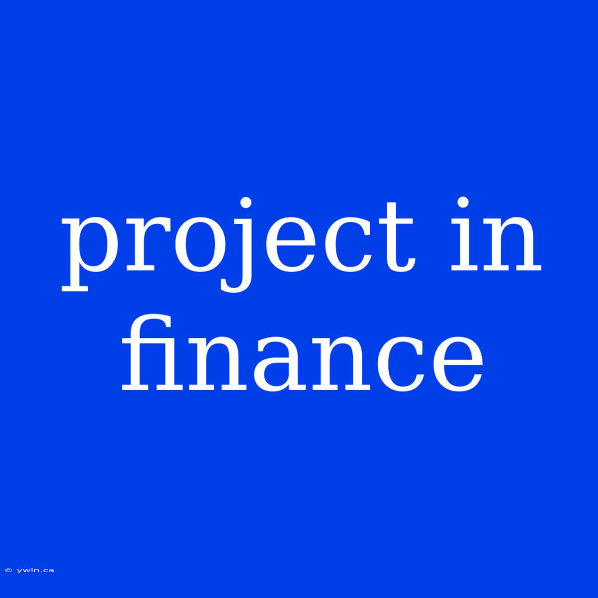 Project In Finance