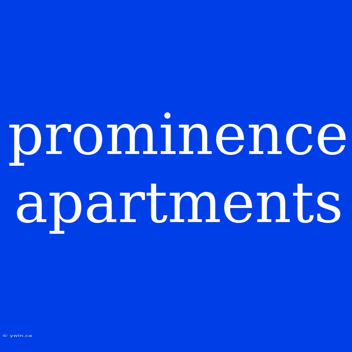 Prominence Apartments