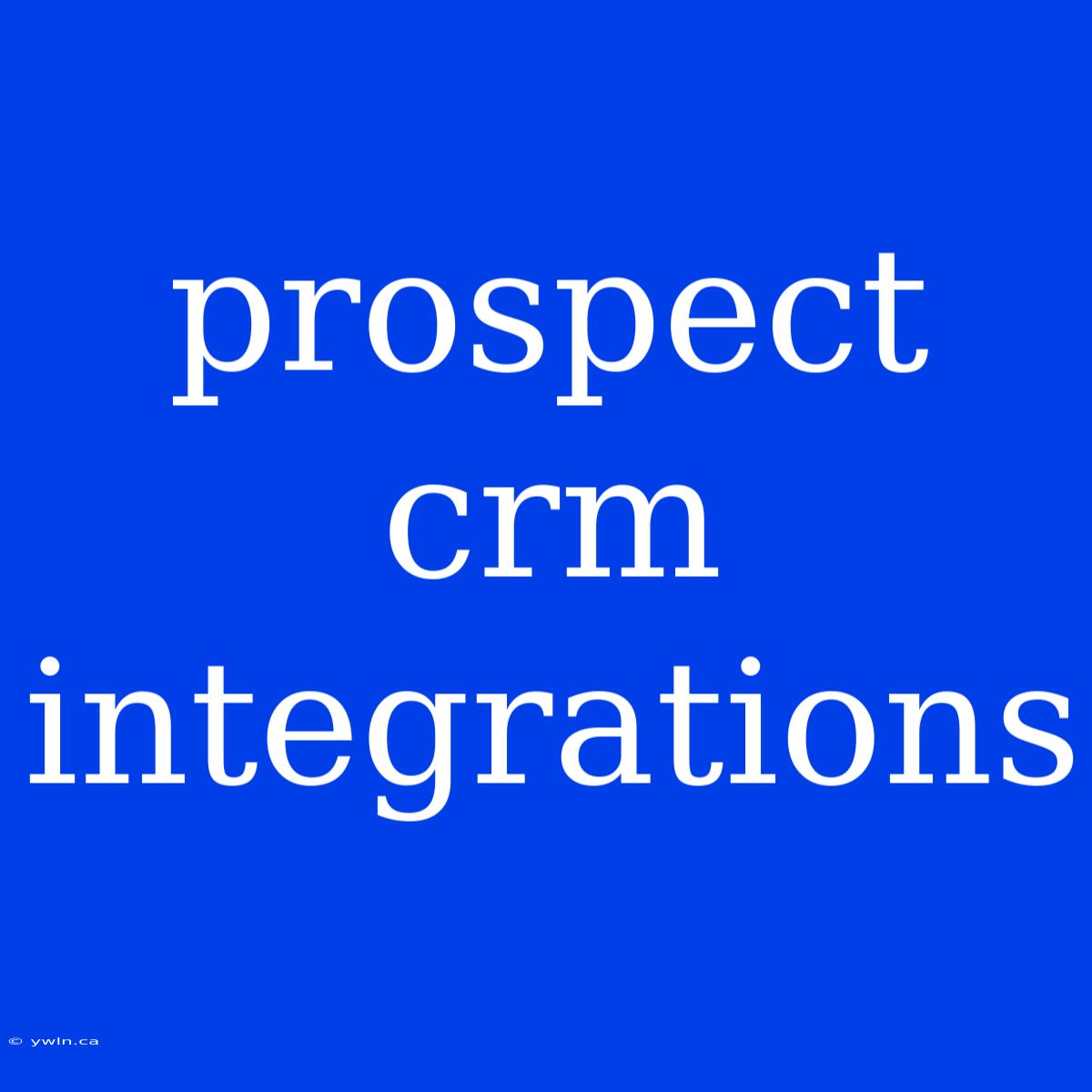 Prospect Crm Integrations