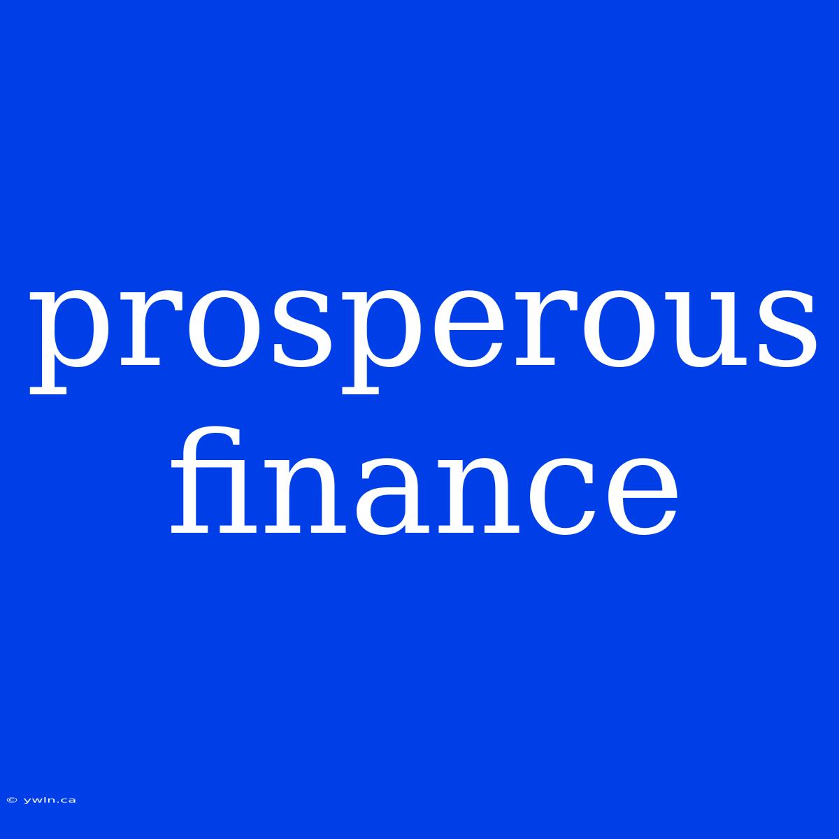 Prosperous Finance