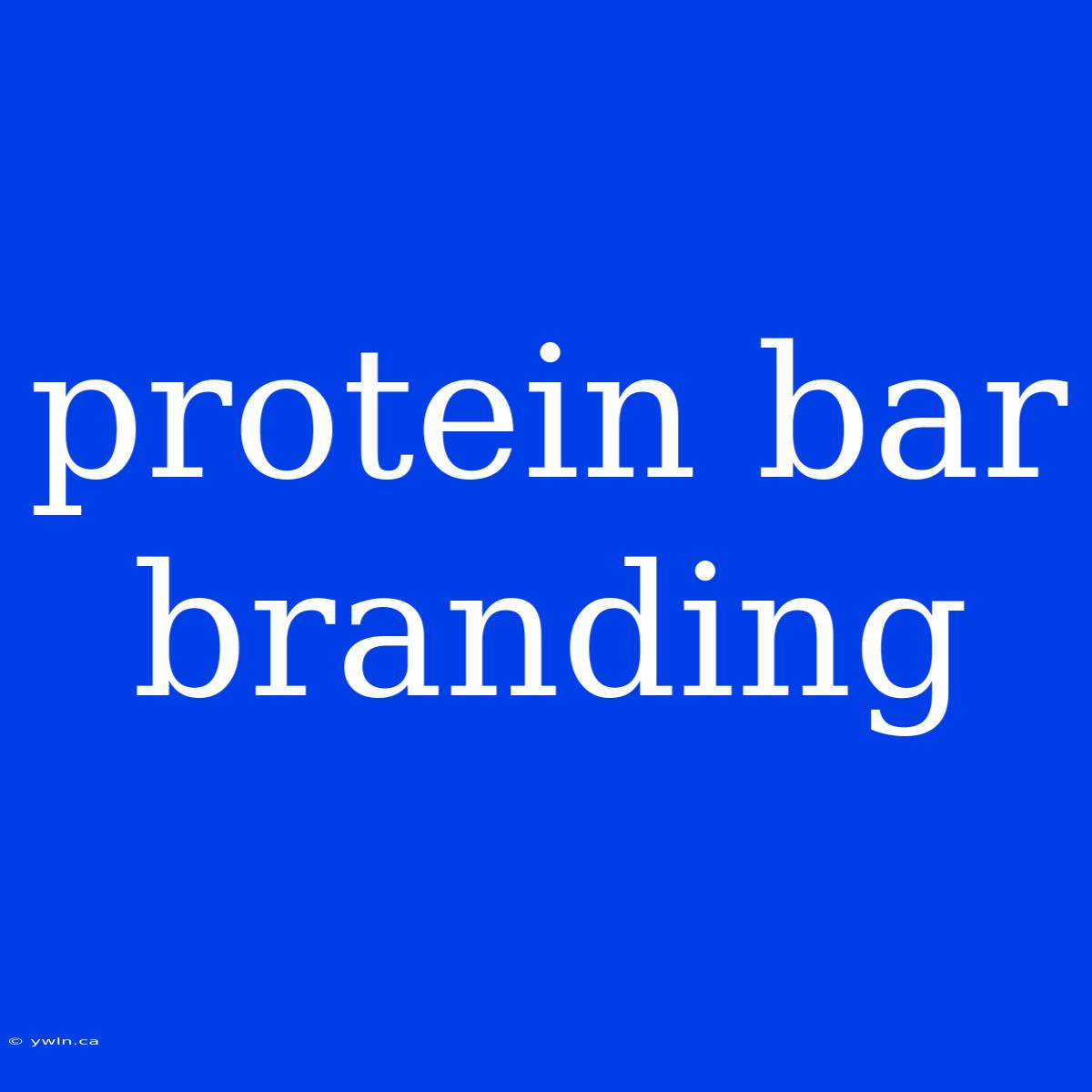 Protein Bar Branding