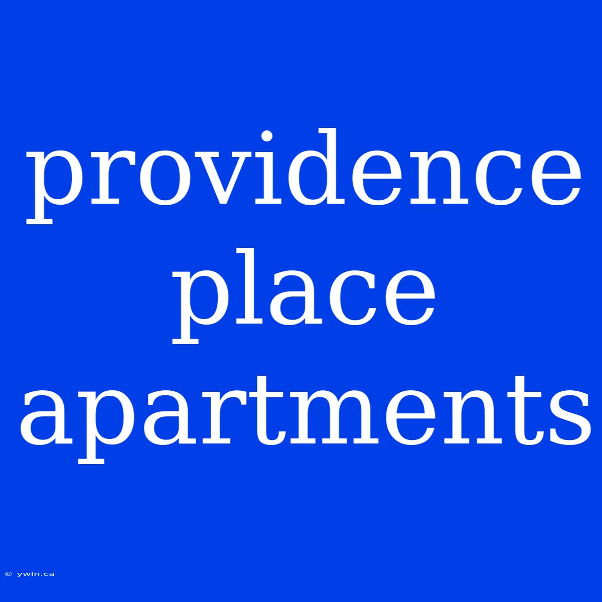 Providence Place Apartments