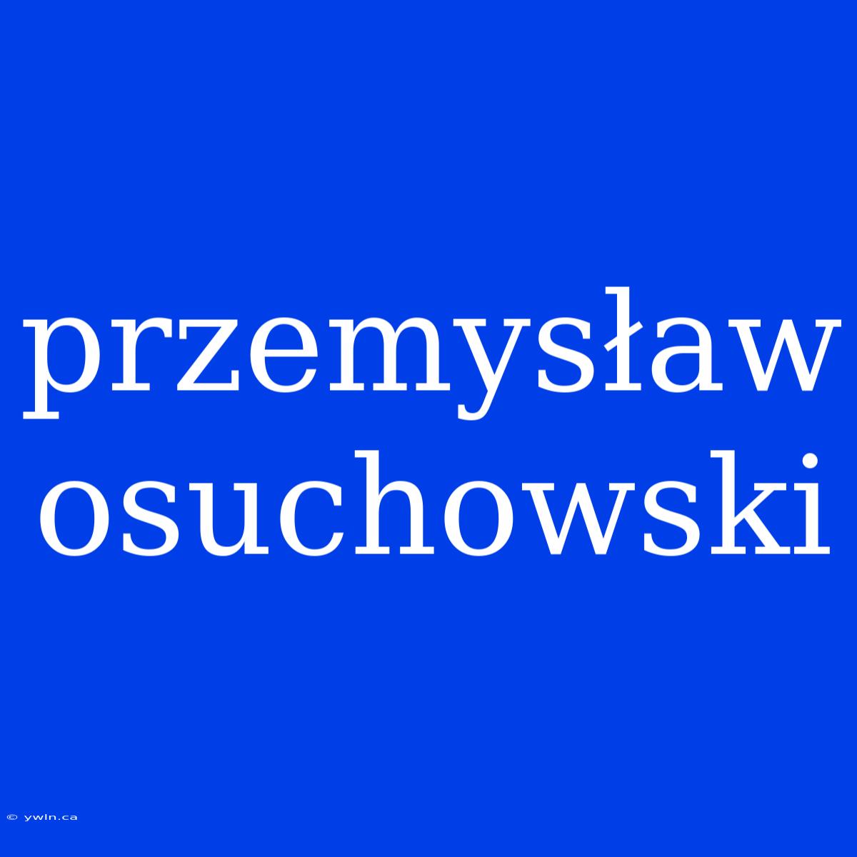 Przemysław Osuchowski