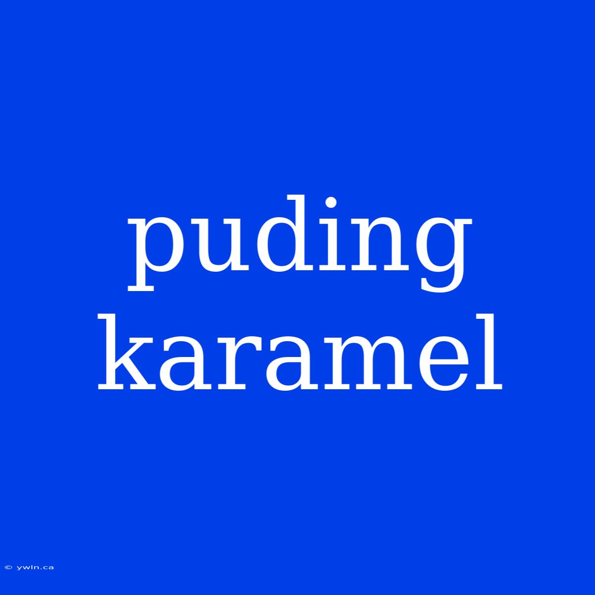 Puding Karamel