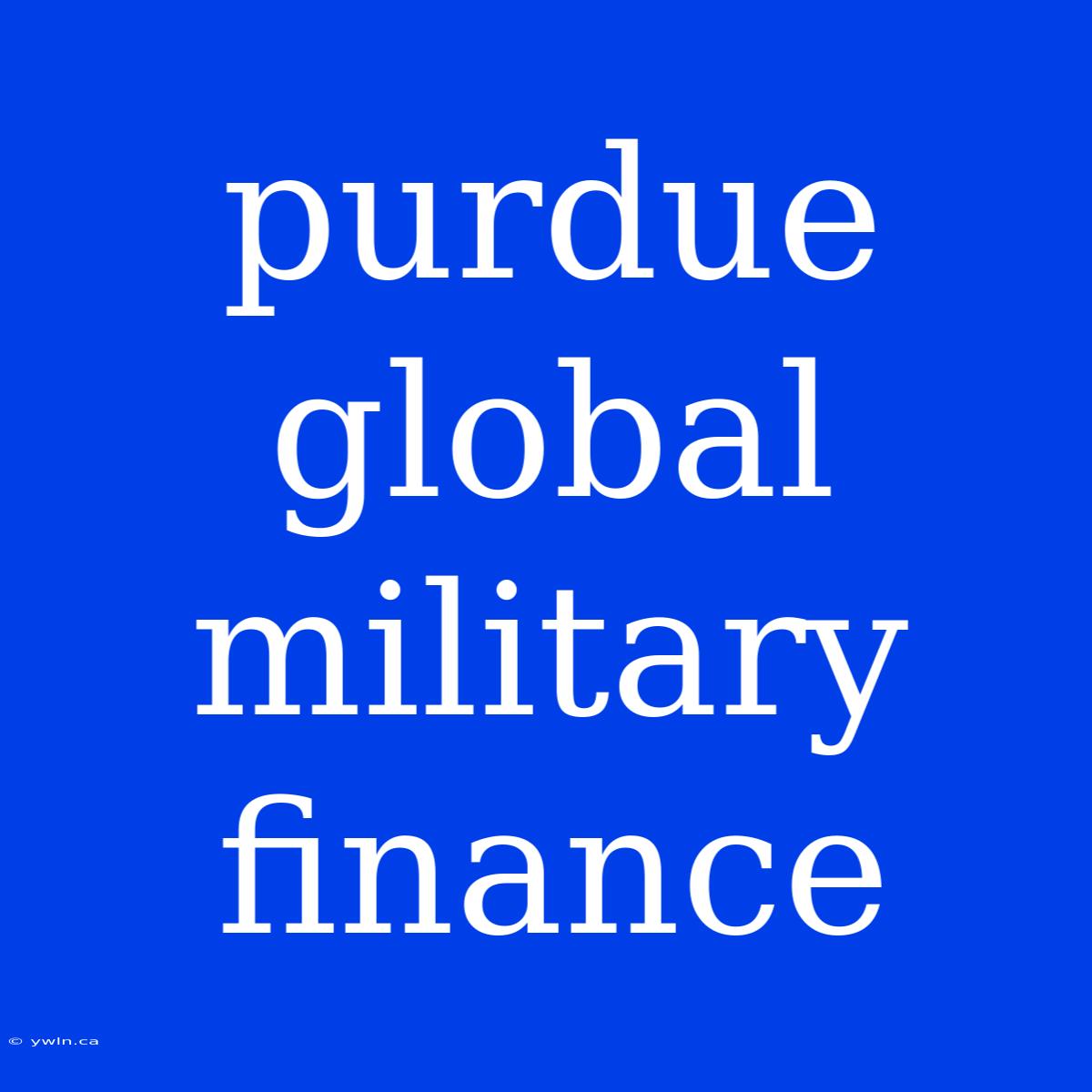 Purdue Global Military Finance