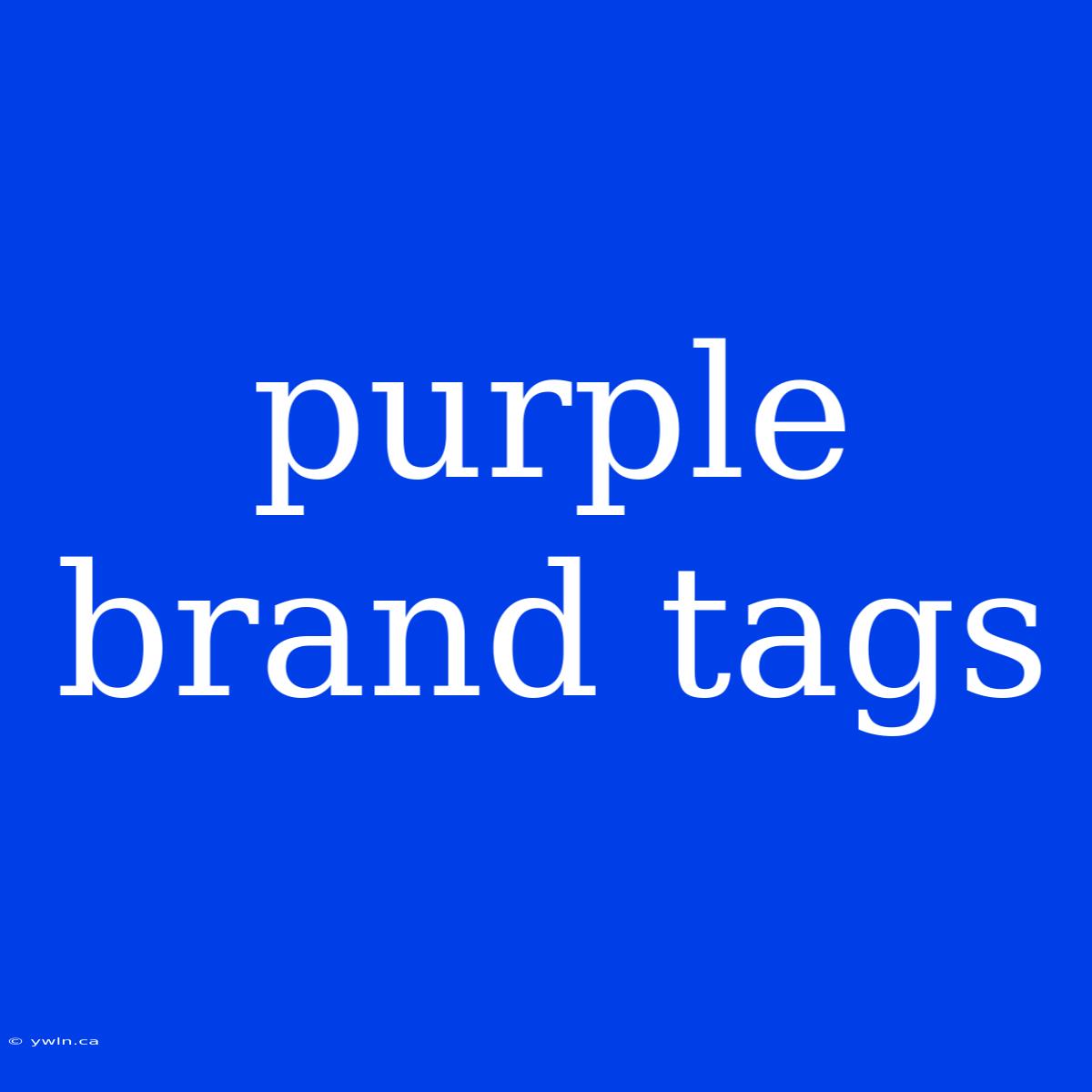 Purple Brand Tags