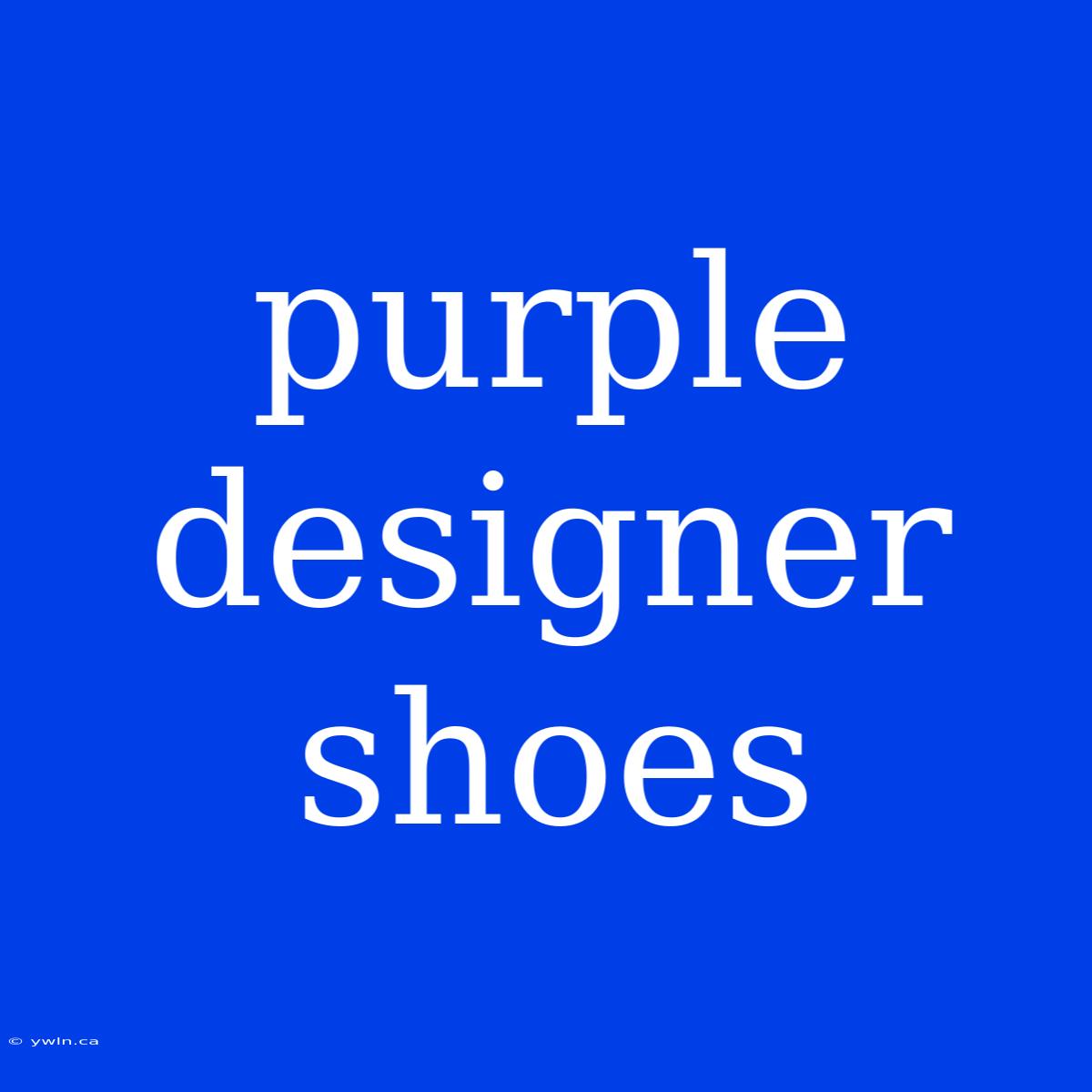 Purple Designer Shoes