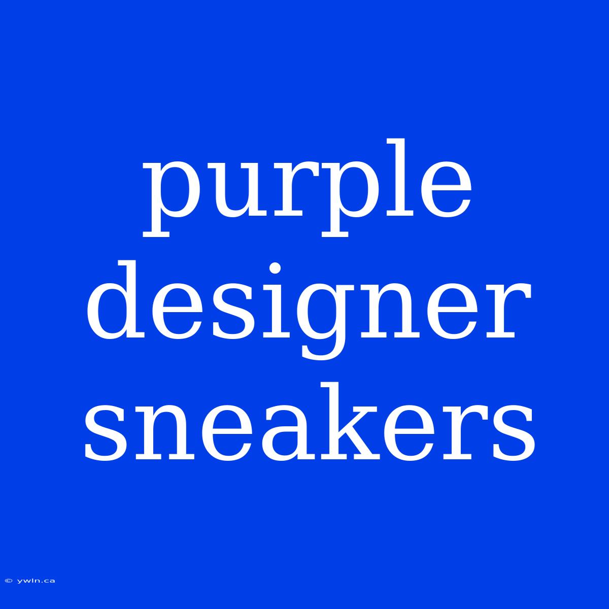 Purple Designer Sneakers