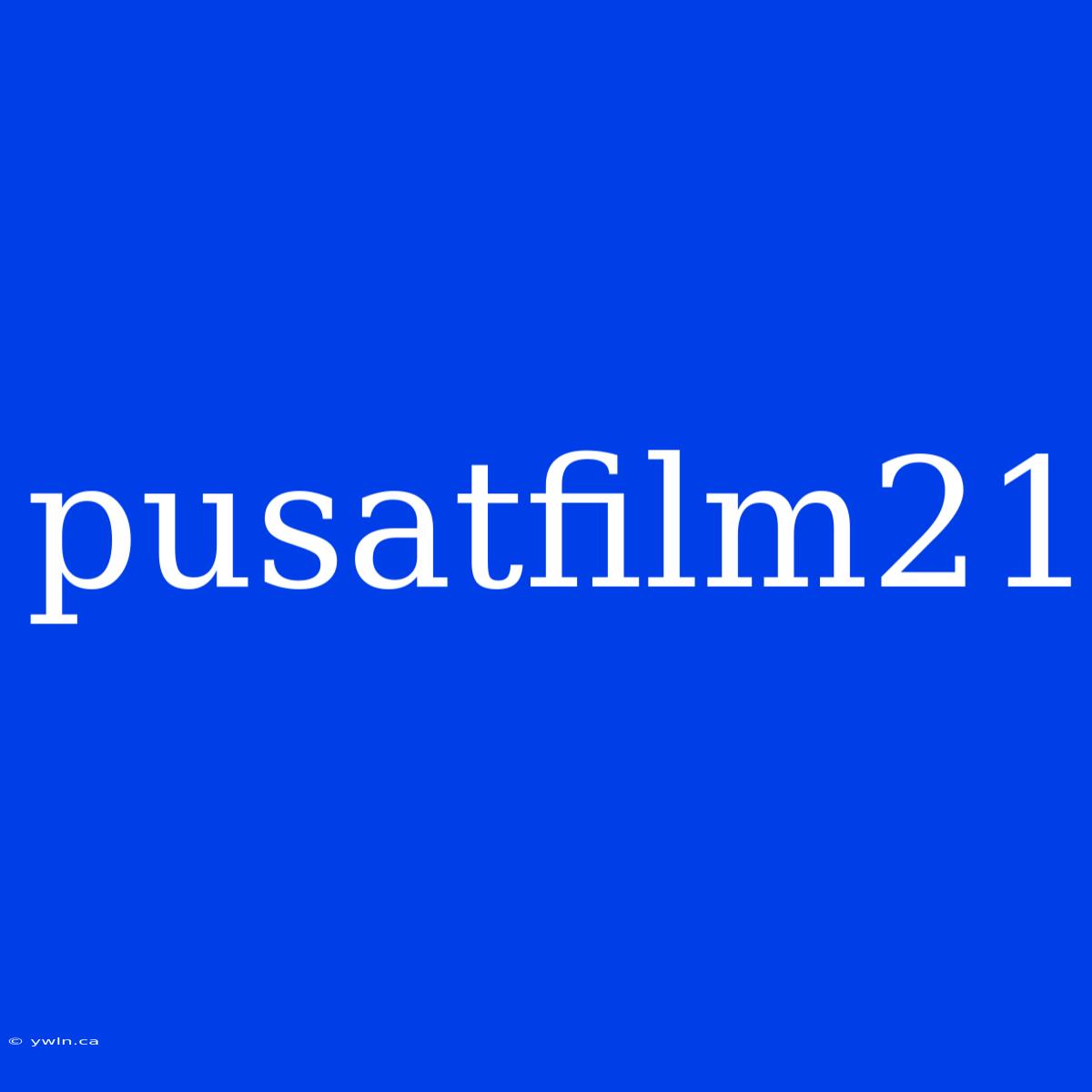 Pusatfilm21