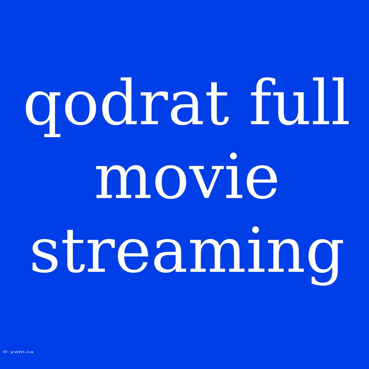 Qodrat Full Movie Streaming