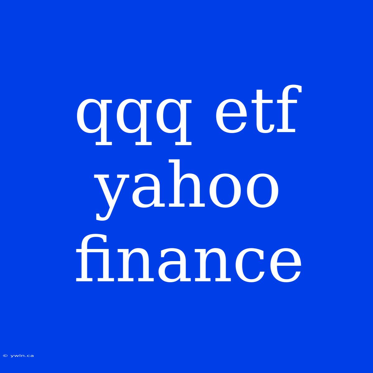 Qqq Etf Yahoo Finance