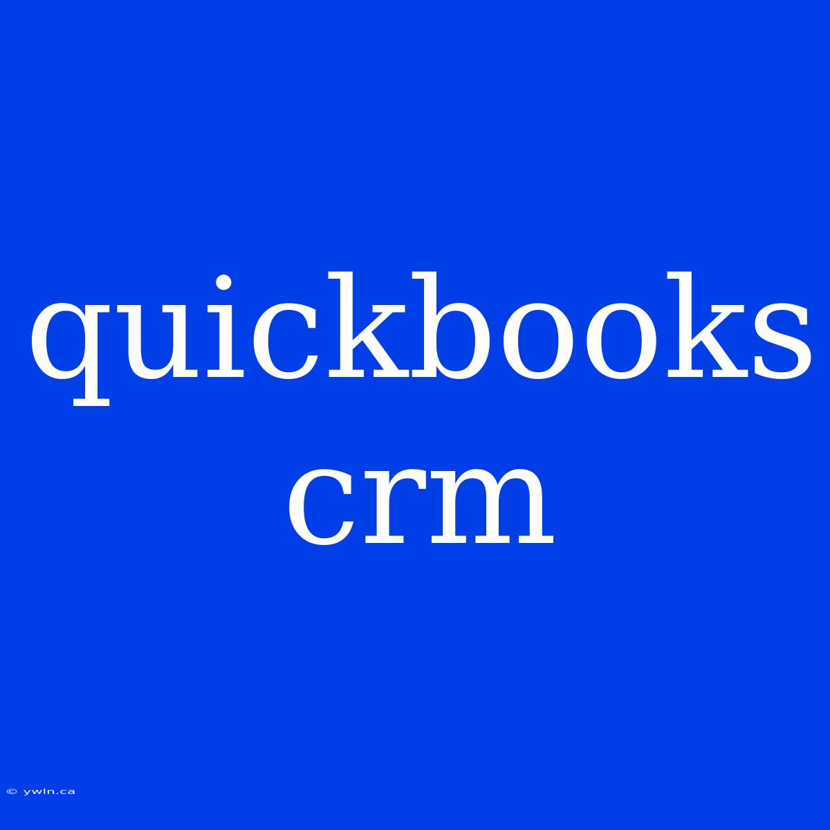 Quickbooks Crm